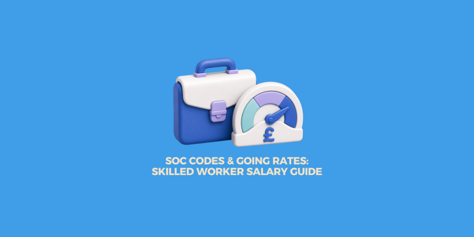 SOC Codes and Going Rates Explained: A Sponsor's Guide to Getting Skilled Worker Salaries Right
