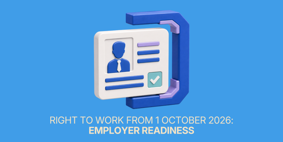 Right to Work from 1 October 2026: A Readiness Guide for Employers