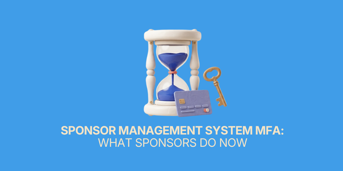 Sponsor Management System MFA: What Sponsors Do Now