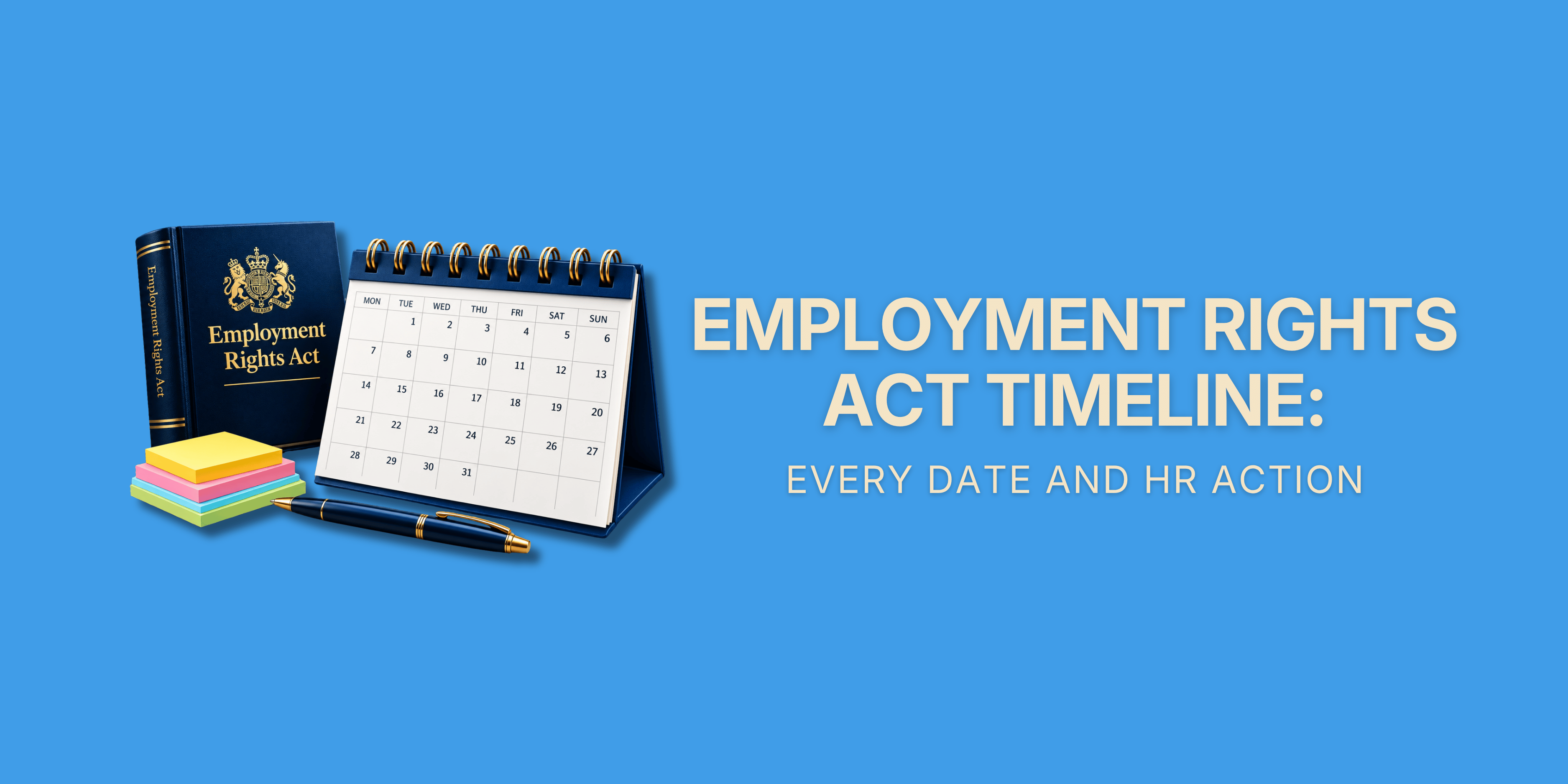 Employment Rights Act Timeline: Every Date and HR Action – 3D icon of a desk calendar beside an Employment Rights Act book