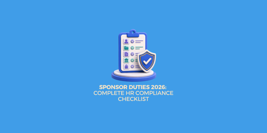 Sponsor Duties in 2026: The Complete Compliance Checklist for HR Teams